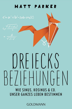 Dreiecksbeziehungen: Wie Sinus, Kosinus & Co. unser ganzes Leben bestimmen