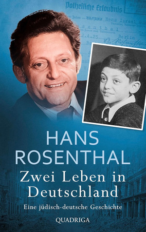 Zwei Leben in Deutschland: Eine jüdisch-deutsche Geschichte