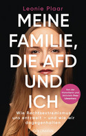 Meine Familie, die AfD und ich: Wie Rechtsextremismus uns entzweit - und wie wir dagegenhalten