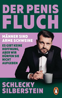 Der Penis-Fluch: Männer sind arme Schweine - Es gibt keine Hoffnung, aber wir dürfen sie nicht aufgeben