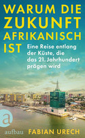 Warum die Zukunft afrikanisch ist