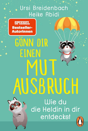 Gönn dir einen Mutausbruch: Wie du die Heldin in dir entdeckst