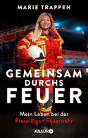 Gemeinsam durchs Feuer: Mein Leben bei der Freiwilligen Feuerwehr