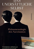 Das unersättliche Selbst