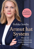 Armut hat System: Warum wir in Deutschland eine soziale Zeitenwende brauchen