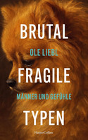 Brutal fragile Typen