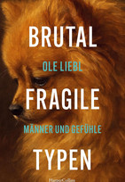 Brutal fragile Typen