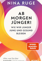 Ab morgen jünger!: Wie wir länger jung und gesund bleiben