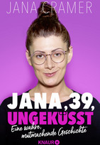 Jana, 39, ungeküsst
