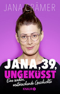 Jana, 39, ungeküsst