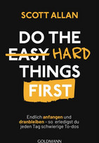 Do The Hard Things First